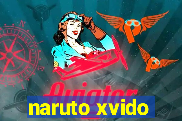 naruto xvido